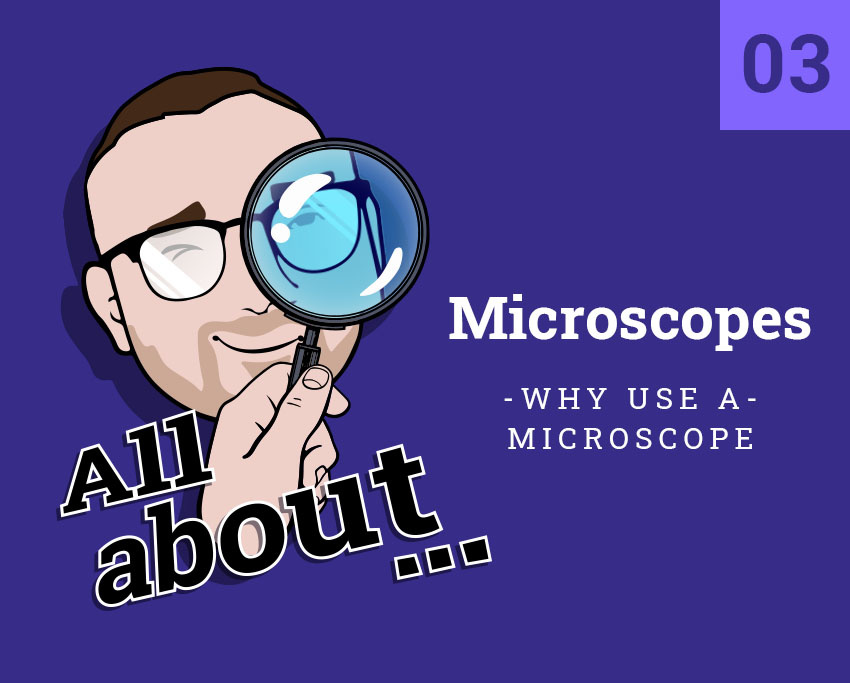 All about... microscopes