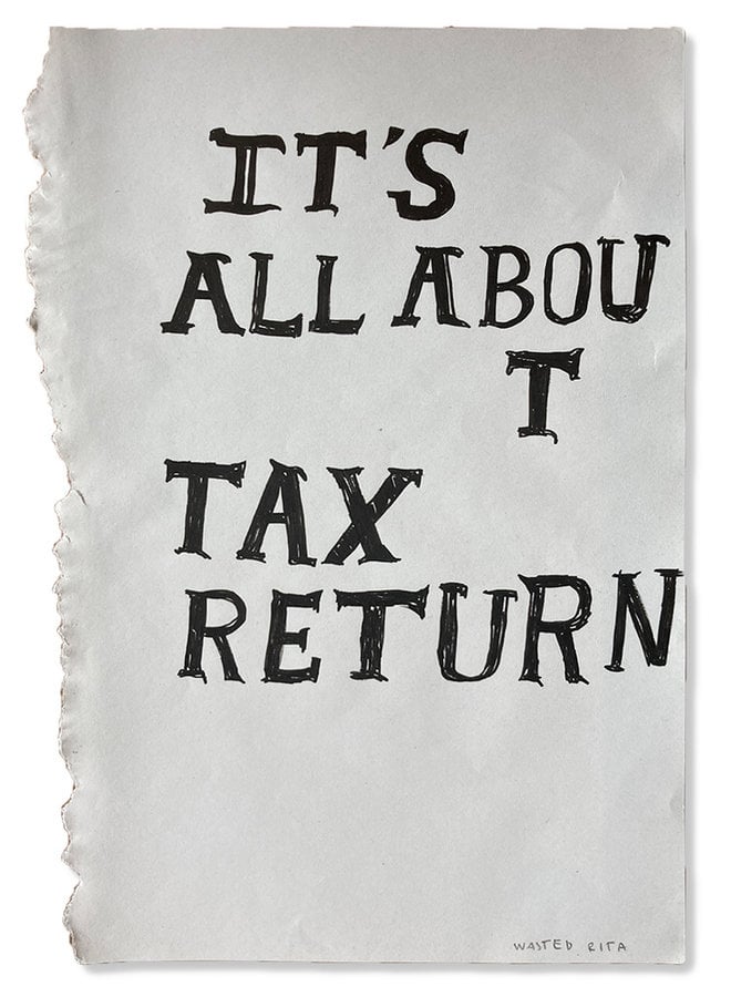 Wasted Rita - It’s All About Tax Return
