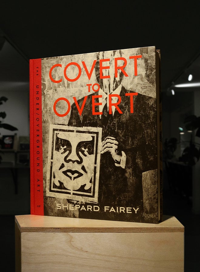 Covert to Overt - Shepard Fairey