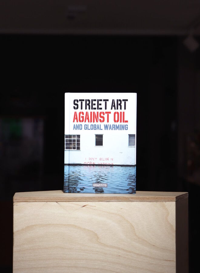 Street Art Against Oil and Global Warming