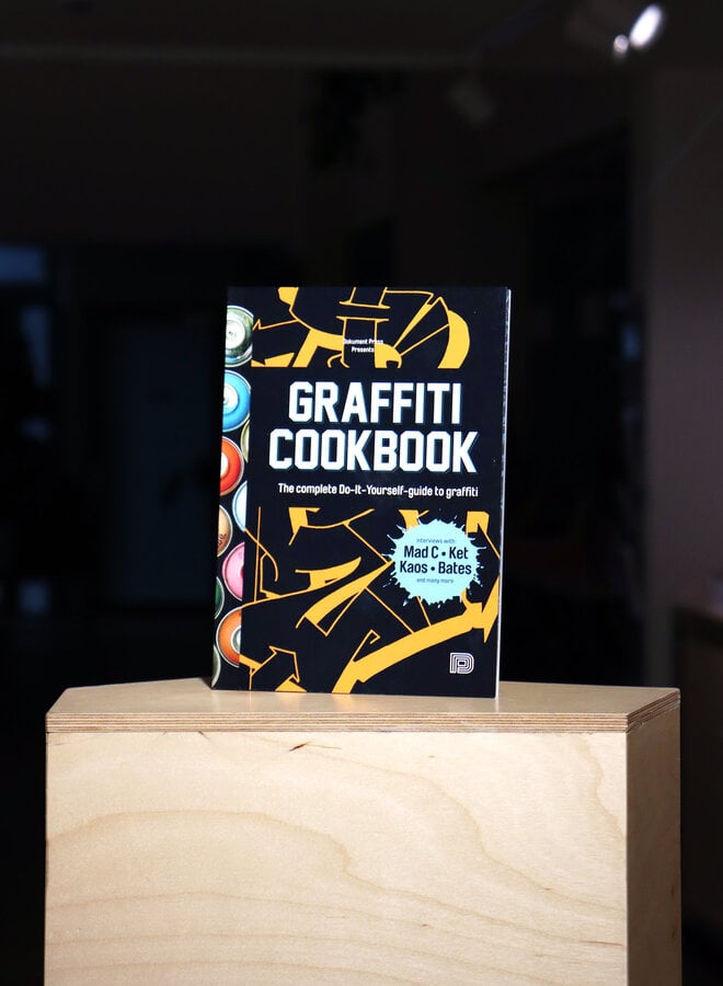 Graffiti Cookbook: The Complete Do-It-Yourself-guide to Graffiti