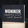 Moniker: Identity Lost and Found