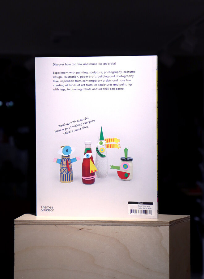 Think and Make Like an Artist: Art Activities for Creative Kids!