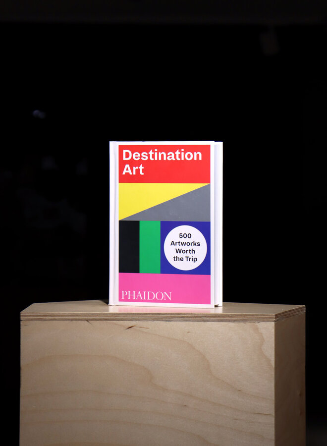 Destination Art: 500 Artworks Worth the Trip