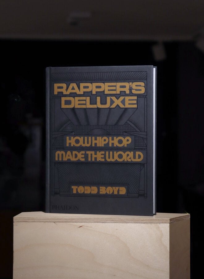 Rapper's Deluxe: How Hip Hop Made The World