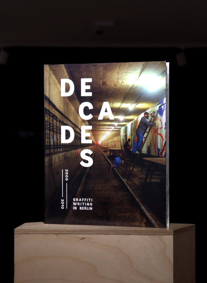 DECADES Vol. 2 2000-2010: Graffiti Writing in Berlin