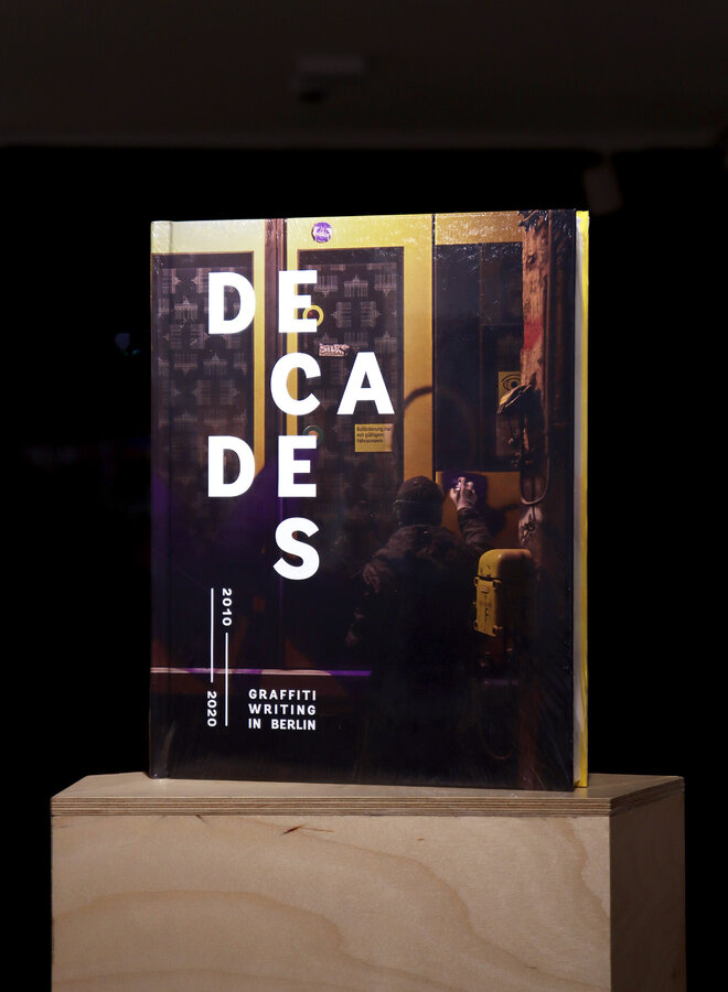 DECADES Vol. 3 2010-2020: Graffiti Writing in Berlin