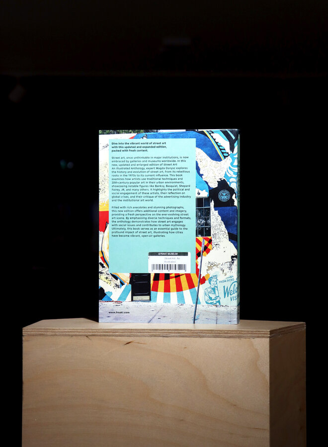 Street Art: An Illustrated Anthology (New, Updated and Enlarged)