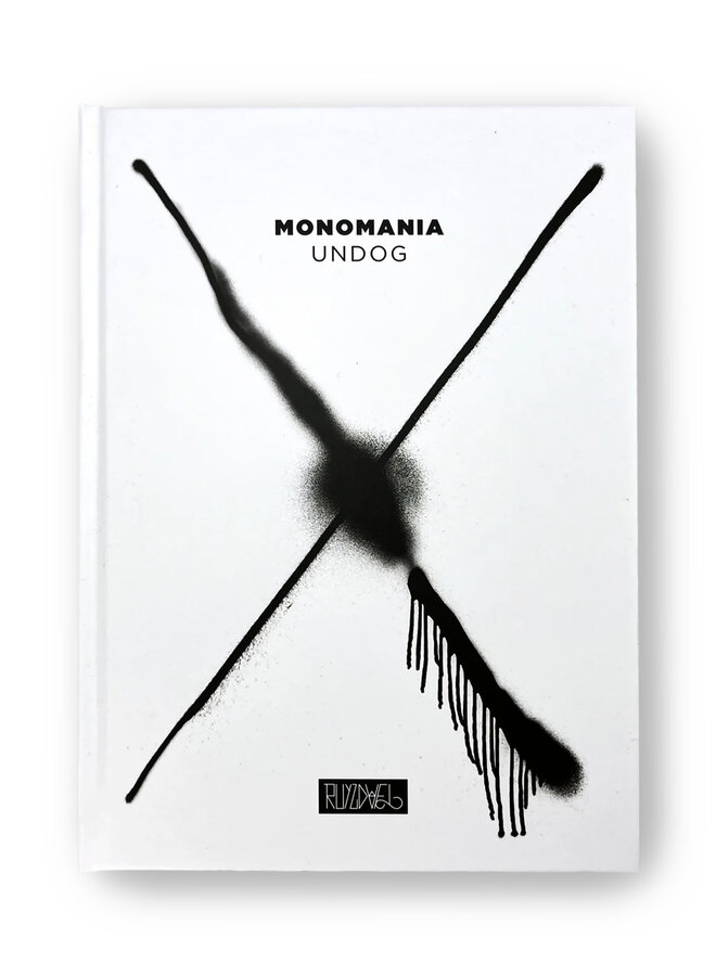 UNDOG - Monomania, signed and numbered book (edition of 200 pieces)