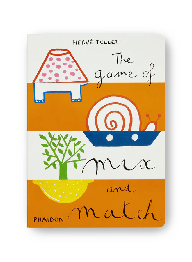 Hervé Tullet - The Game of Mix and Match