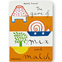 Hervé Tullet - The Game of Mix and Match