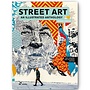 Street Art: An Illustrated Anthology (New, Updated and Enlarged)