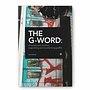 The G-Word: Virtuosity and Violation, Negotiating and Transforming Graffiti