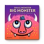 Small Monster, Big Monster: A seriously Silly Book of Opposites