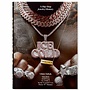 Ice Cold: A Hip-hop Jewelry History (45th Ed.)