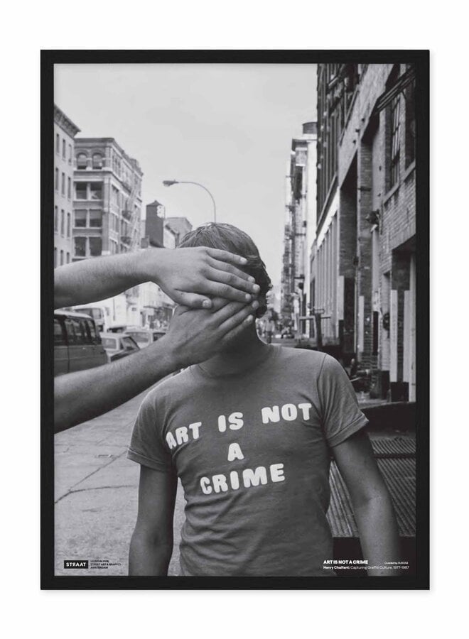 ART IS NOT A CRIME: Henry Chalfant - Poster