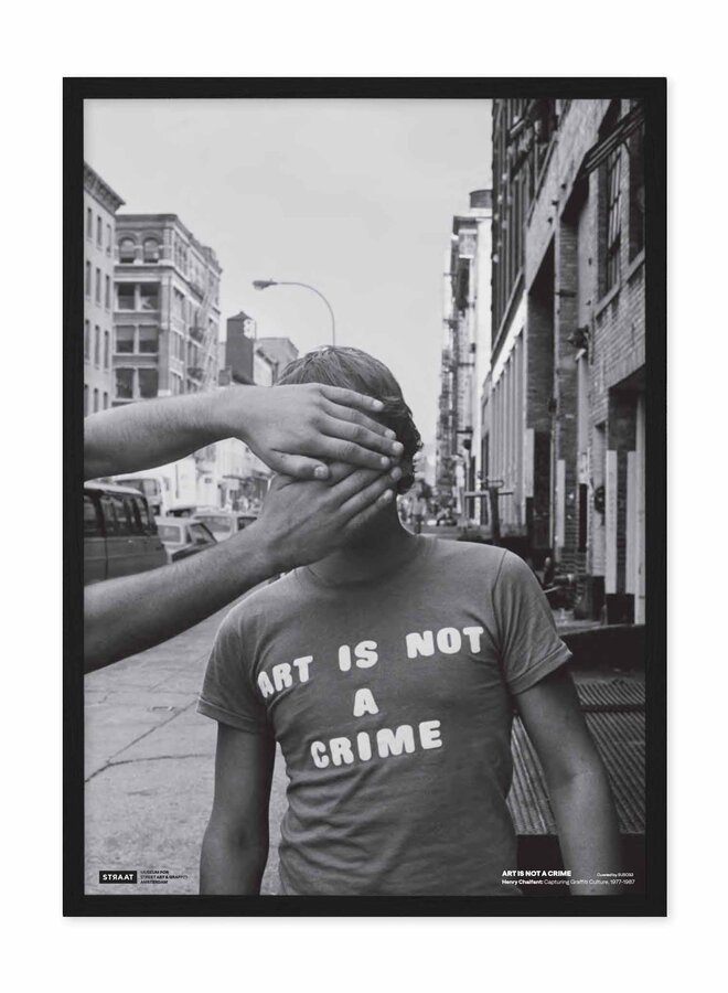 ART IS NOT A CRIME: Henry Chalfant - Poster
