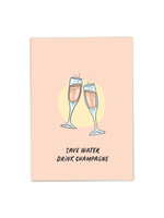 Kaart Blanche KB Save Water Drink Champagne
