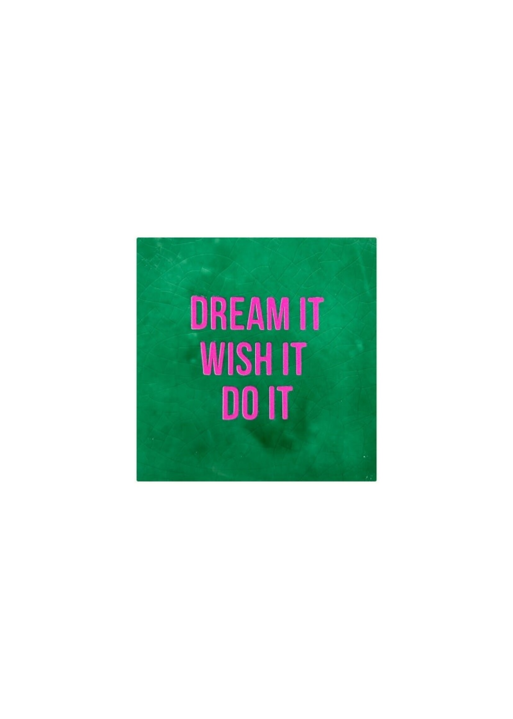YETT Quote tegeltje - dream it, wish it, do it - groen/roze