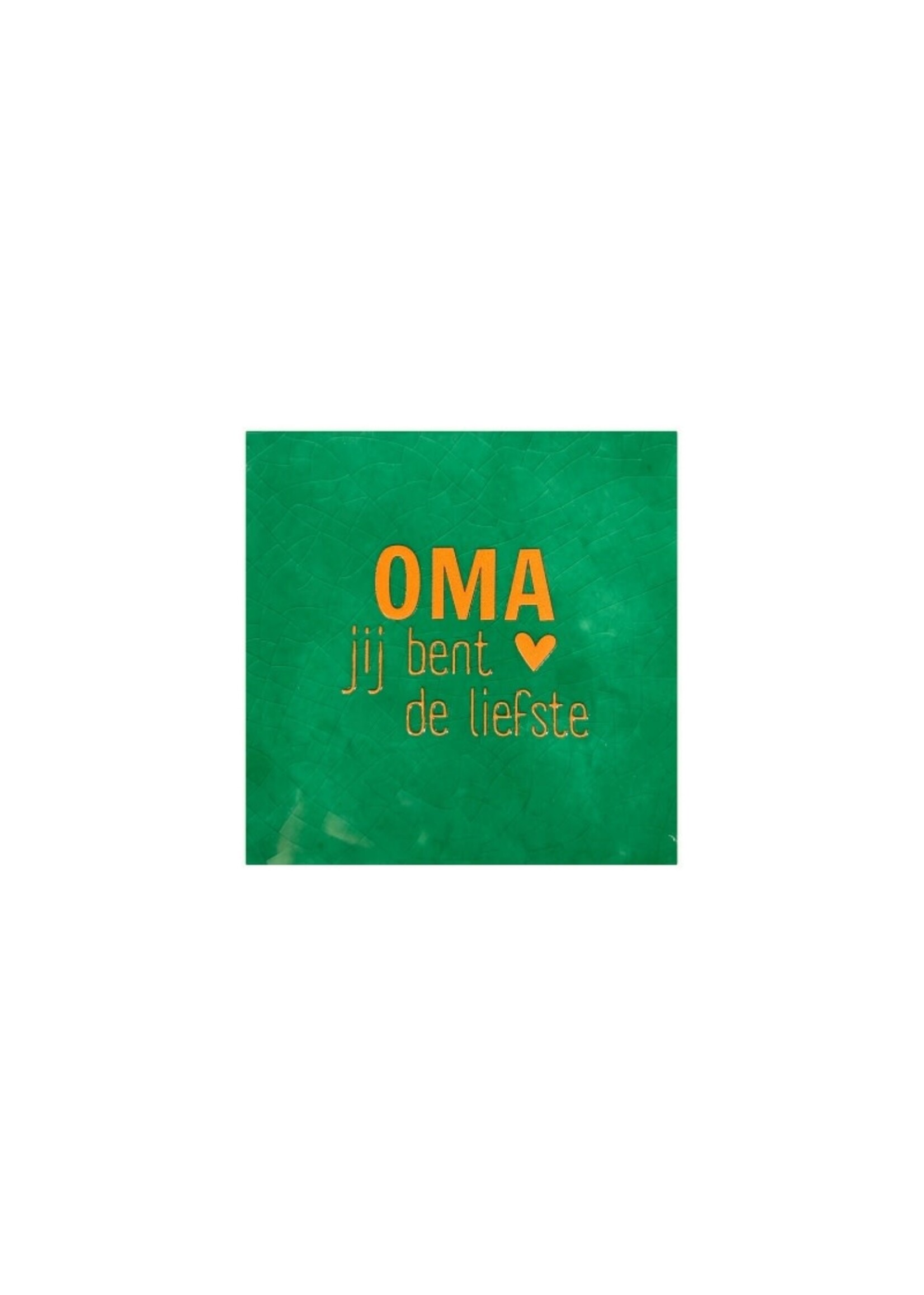YETT Quote tegeltje - oma, jij bent de liefste - groen/oranje