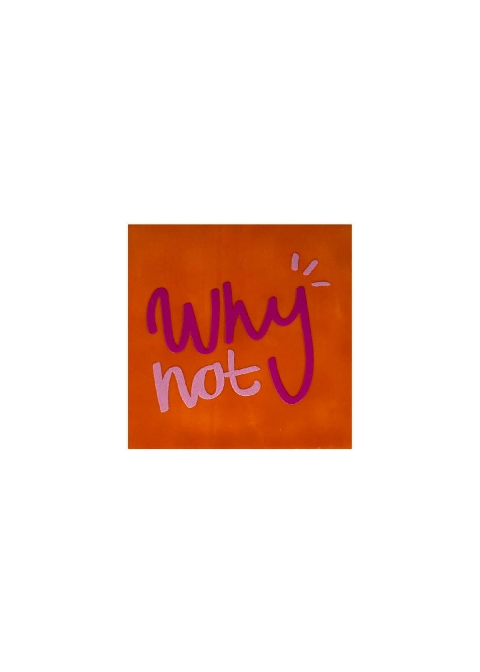 YETT Quote tegeltje - why not - oranje/roze