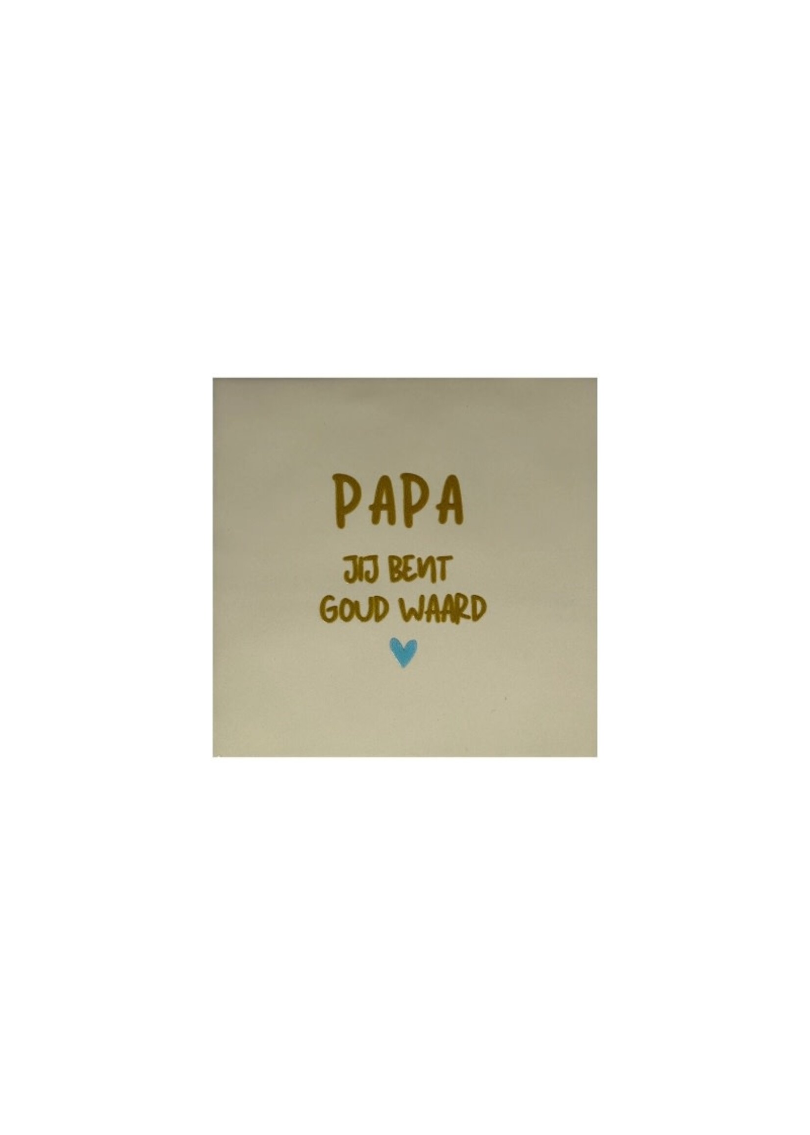 YETT Quote tegeltje - papa jij bent goud waard - creme/goud