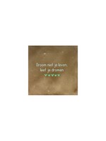 YETT Quote tegeltje - droom niet je leven, leef je dromen taupe/groen