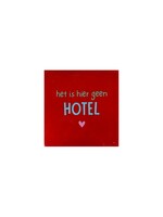 YETT Quote tegeltje - het is hier geen hotel - rood/mint
