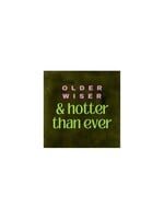 YETT Quote tegeltje - older wiser & hotter than ever groen/roze