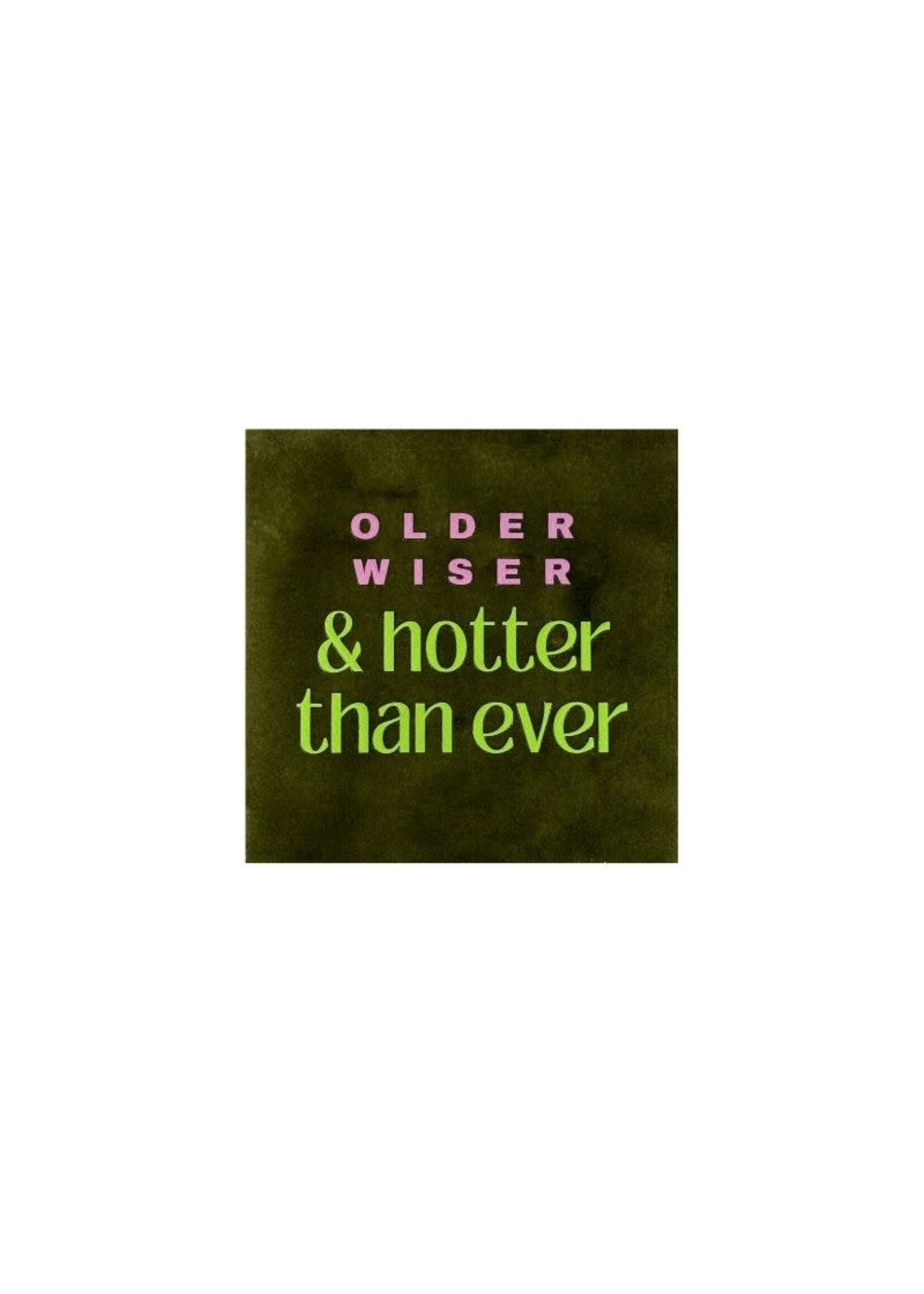 YETT Quote tegeltje - older wiser & hotter than ever groen/roze