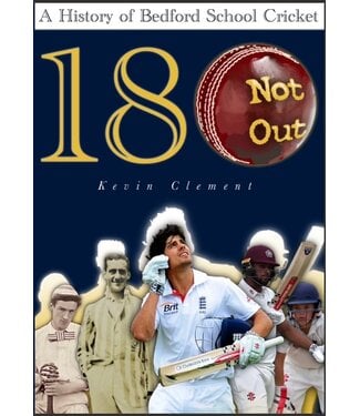A History of Bedford School Cricket 180 Not Out