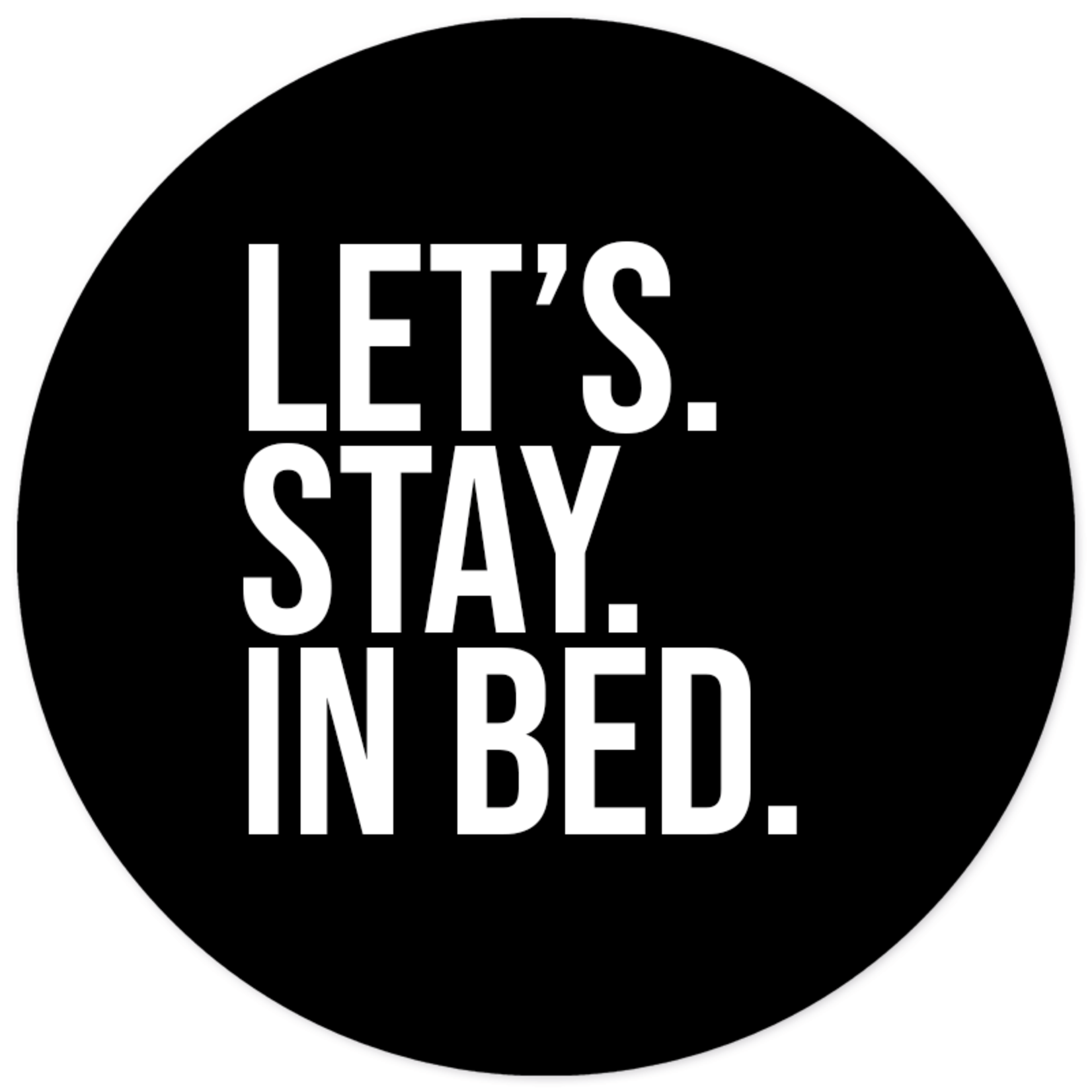 Label2X Muurcirkel let's stay in bed