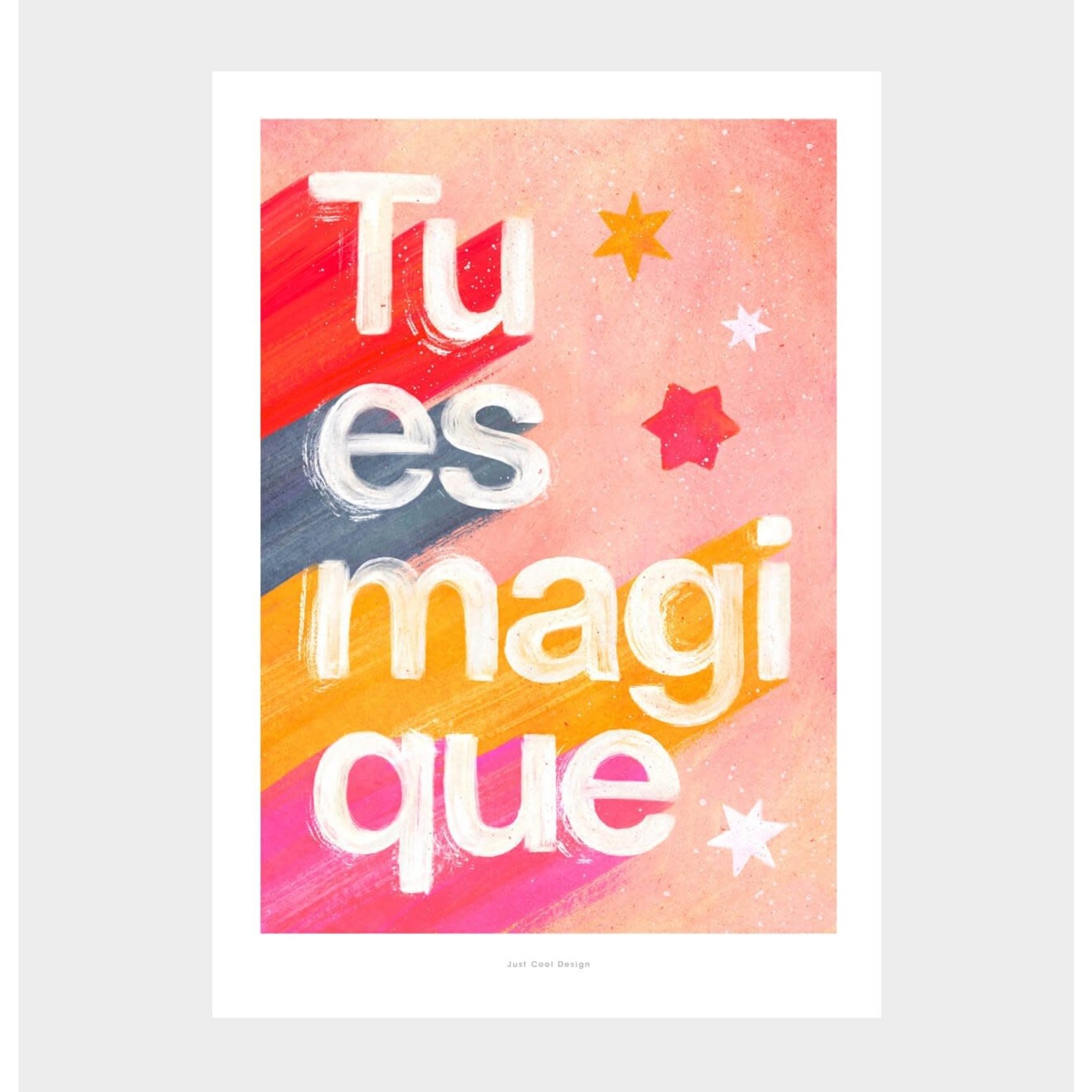 Just Cool Design A5 Tu es magique | Illustration Poster Art Print