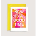 Just Cool Design Now is a good time mini art print | Illustration note card