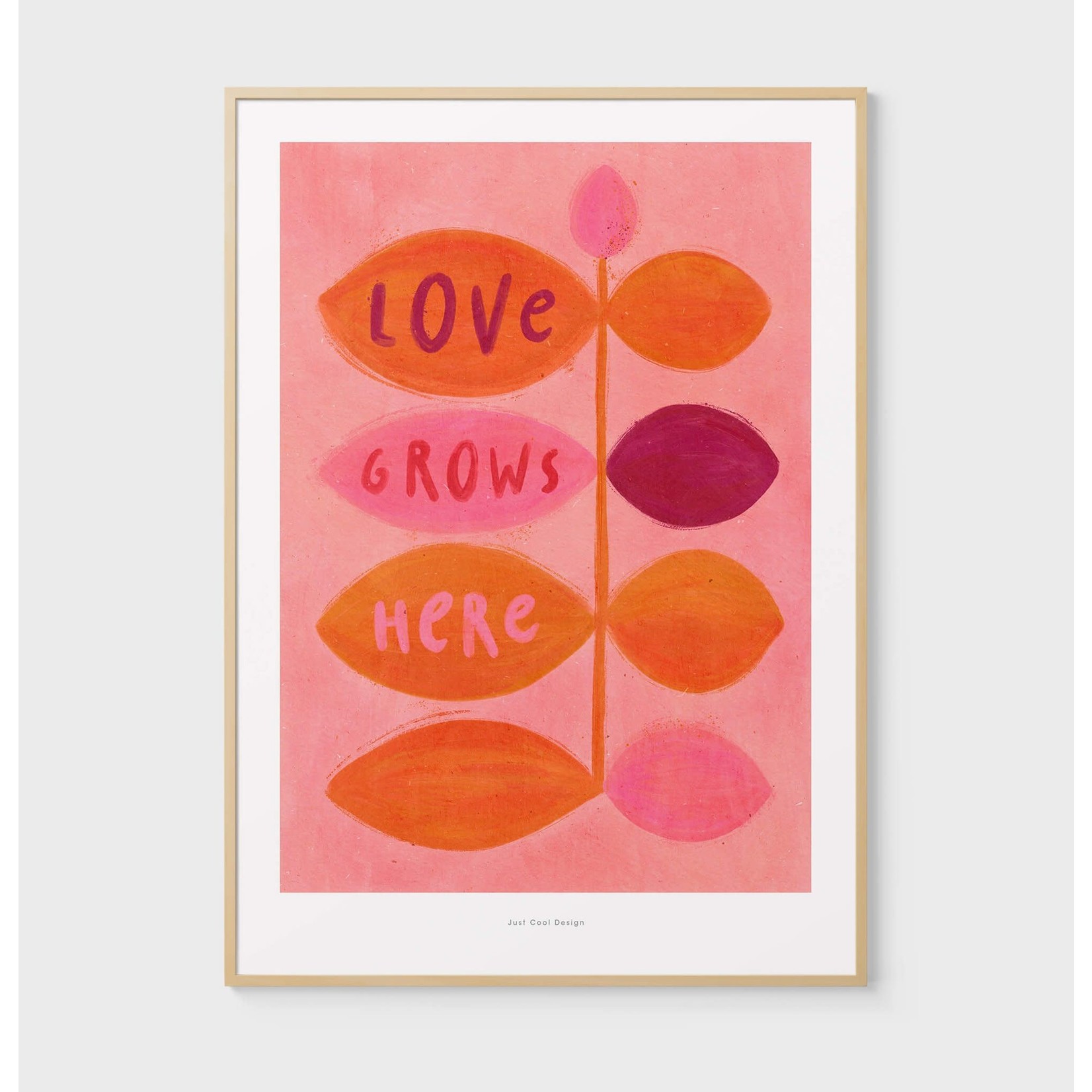 Just Cool Design Love grows here | Illustration art print poster