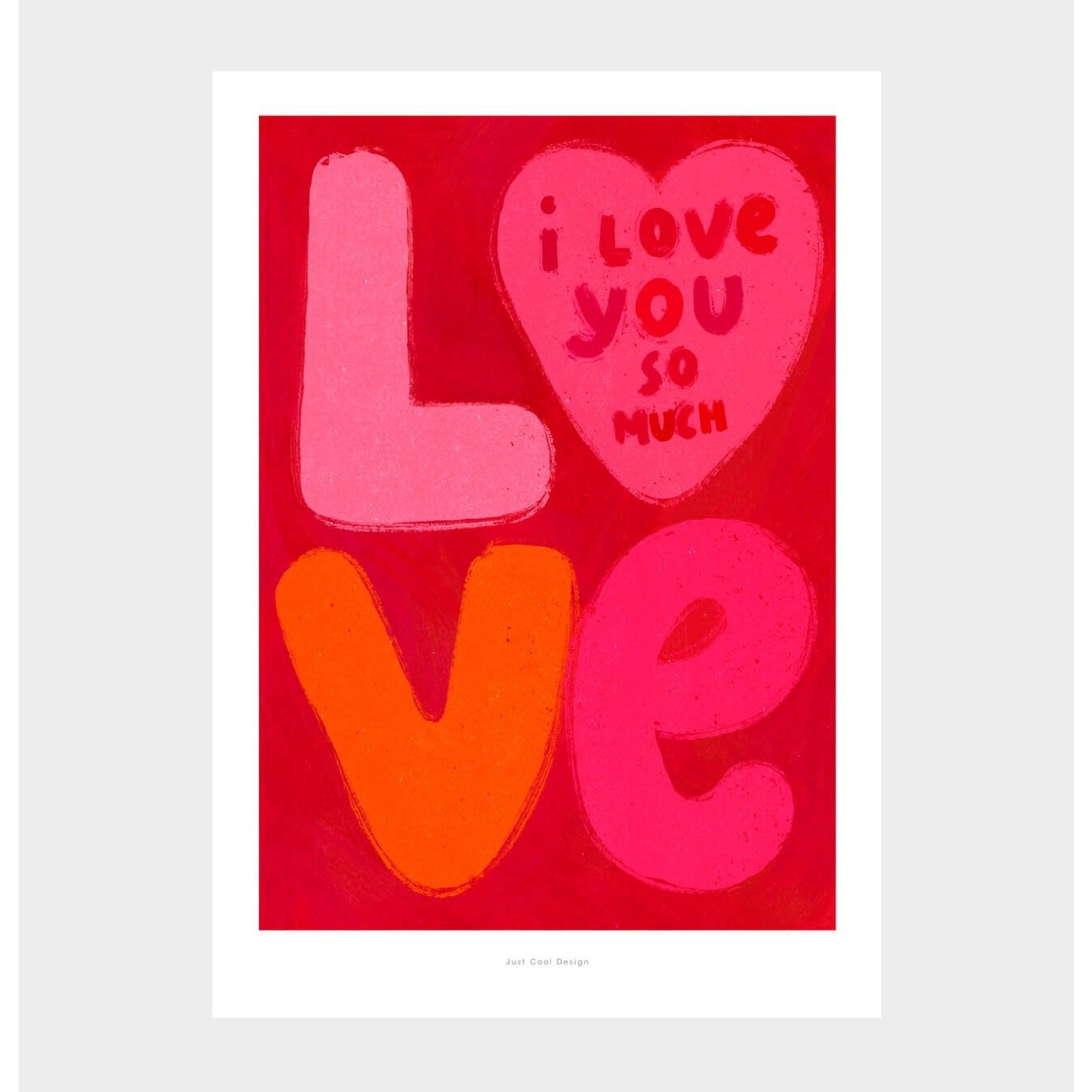 Just Cool Design I love you so much | Illustration art print poster