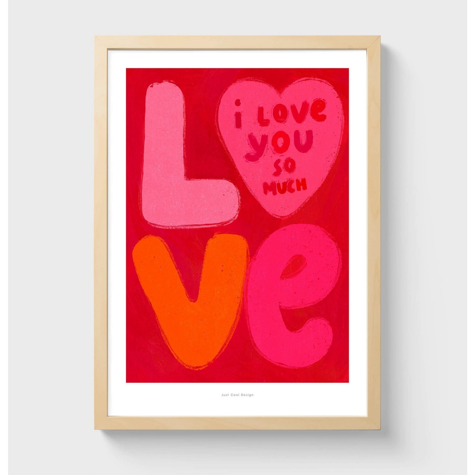 Just Cool Design I love you so much | Illustration art print poster