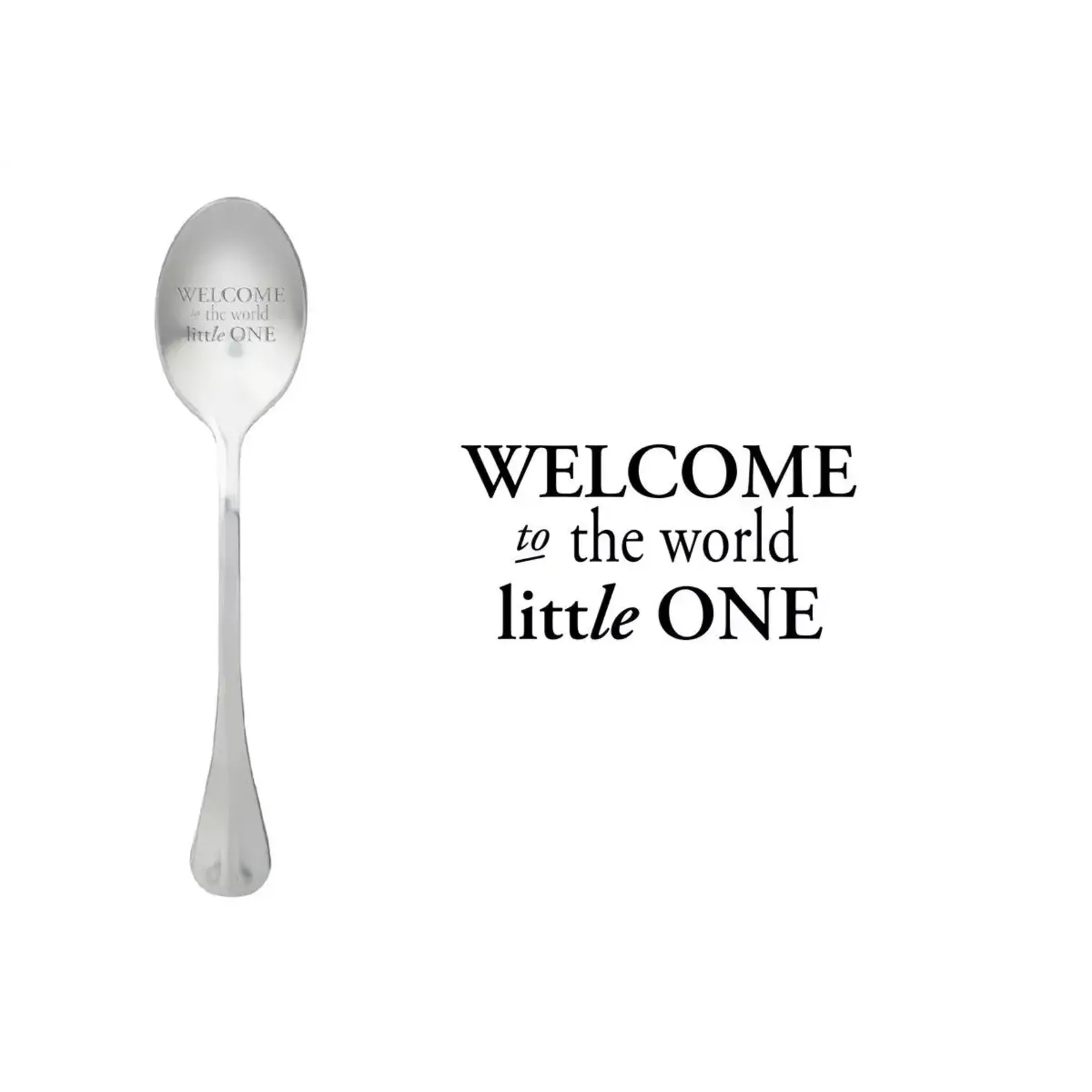 One message spoon Lepel Welcome to the world little one