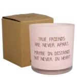 My Flame Lifestyle Sojakaars true friends are never apart, maybe in distance but never in heart