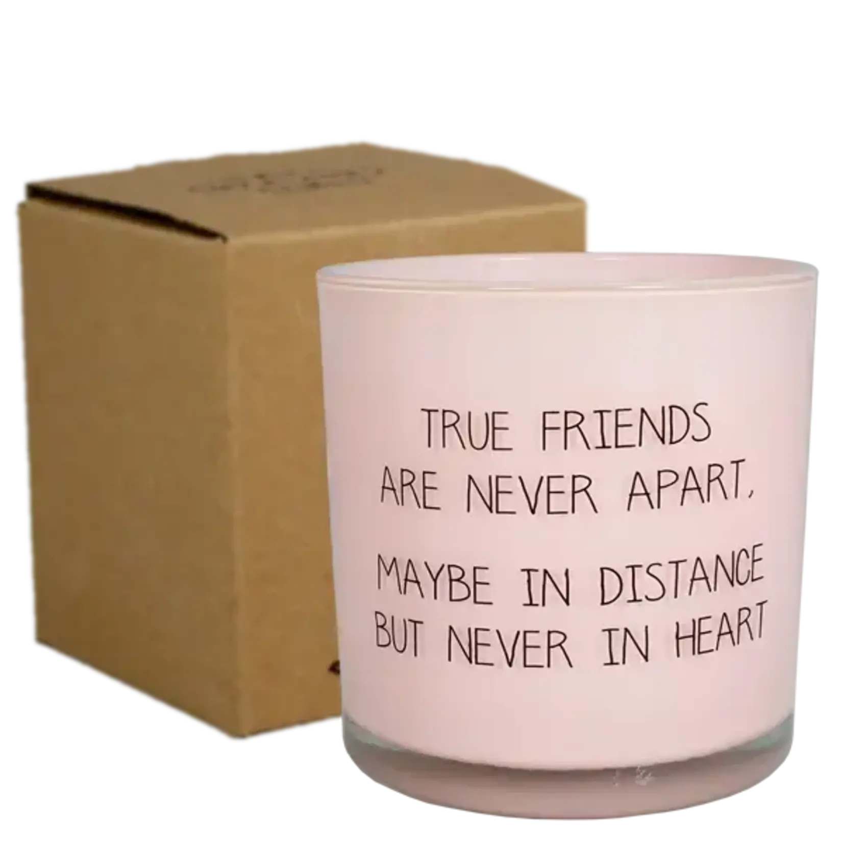 My Flame Lifestyle Sojakaars true friends are never apart, maybe in distance but never in heart