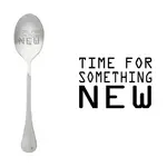 One message spoon Lepel Time for something NEW