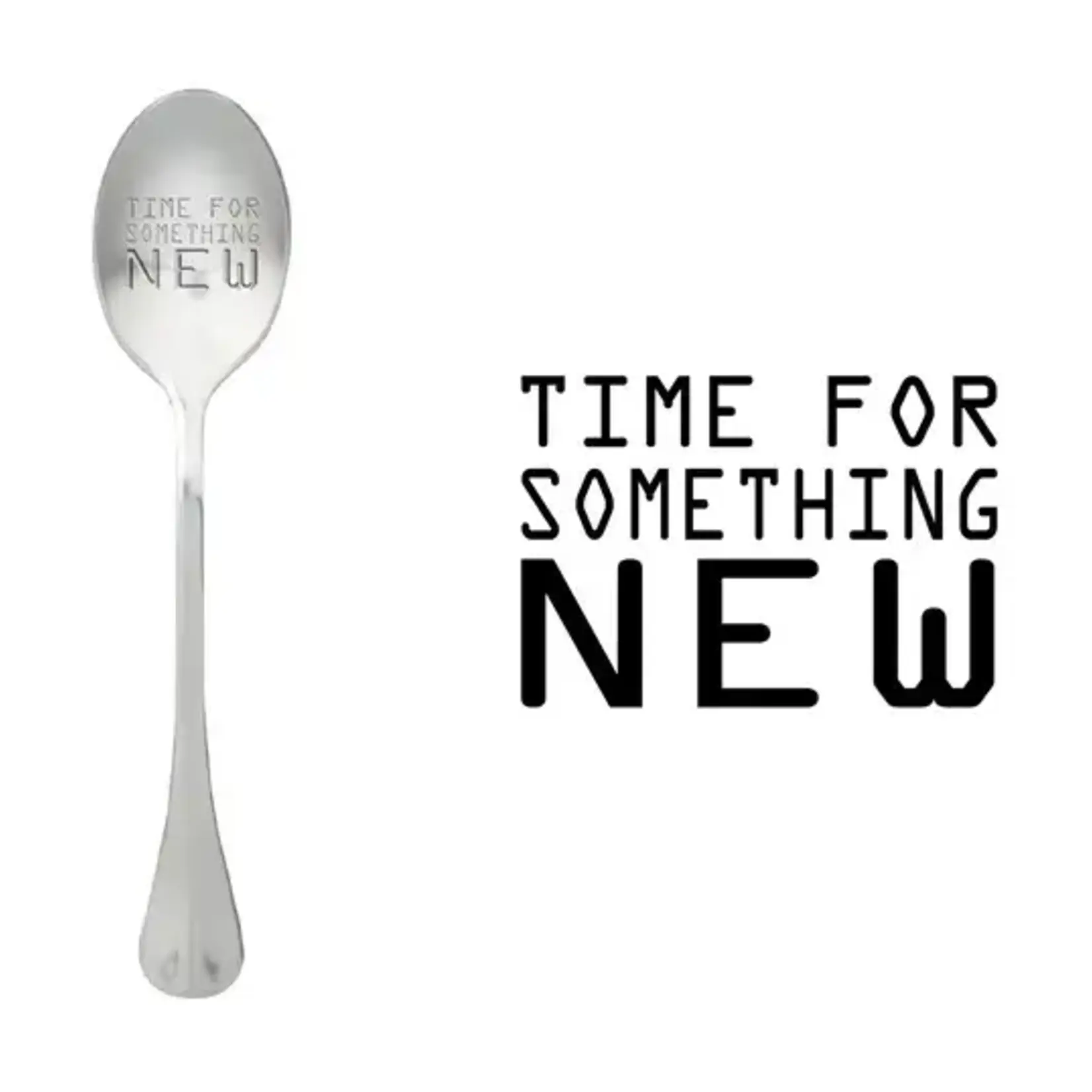 One message spoon Lepel Time for something NEW