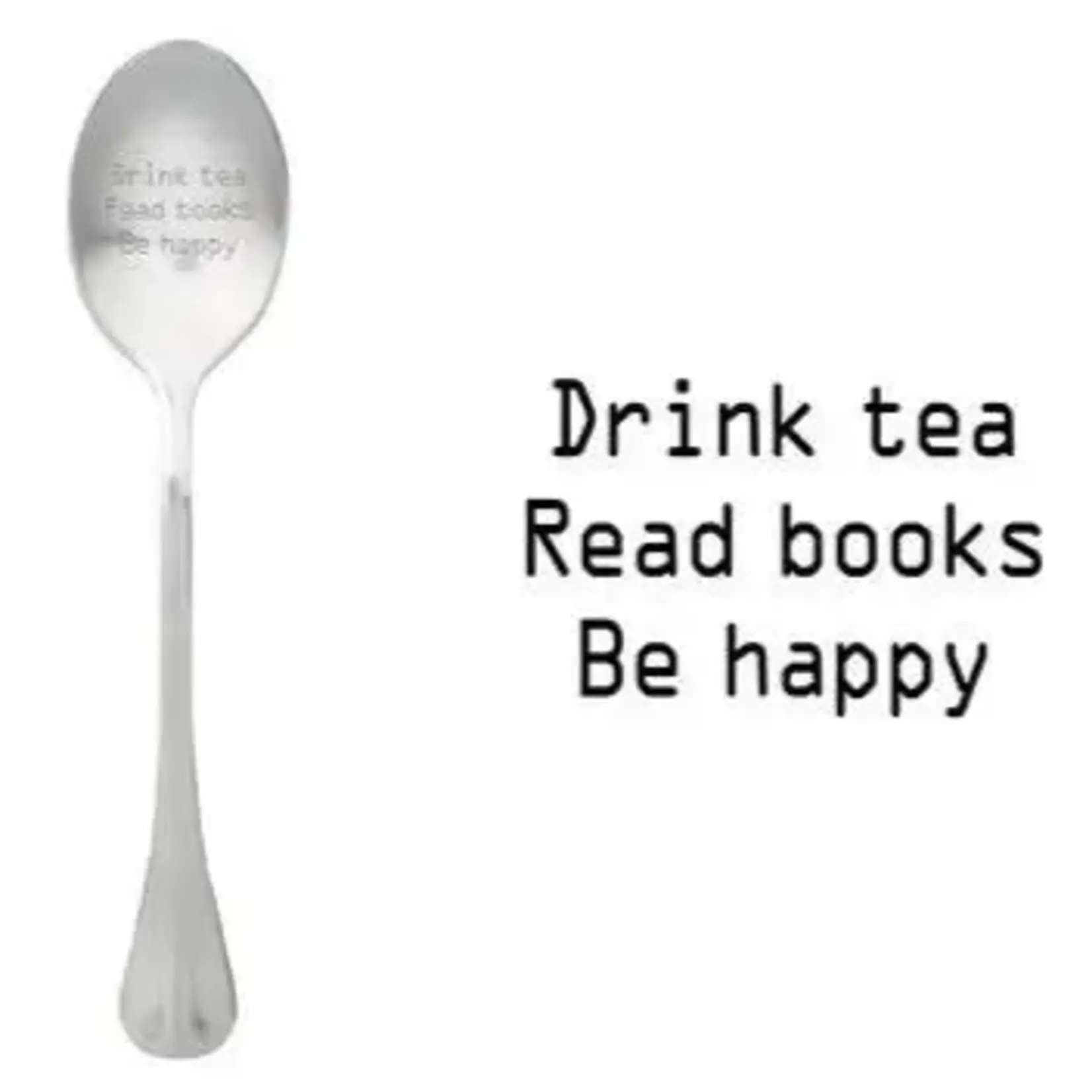 One message spoon Lepel Drink Tea Read Books Be Happy