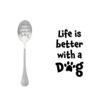 One message spoon Lepel Life is better with a dog