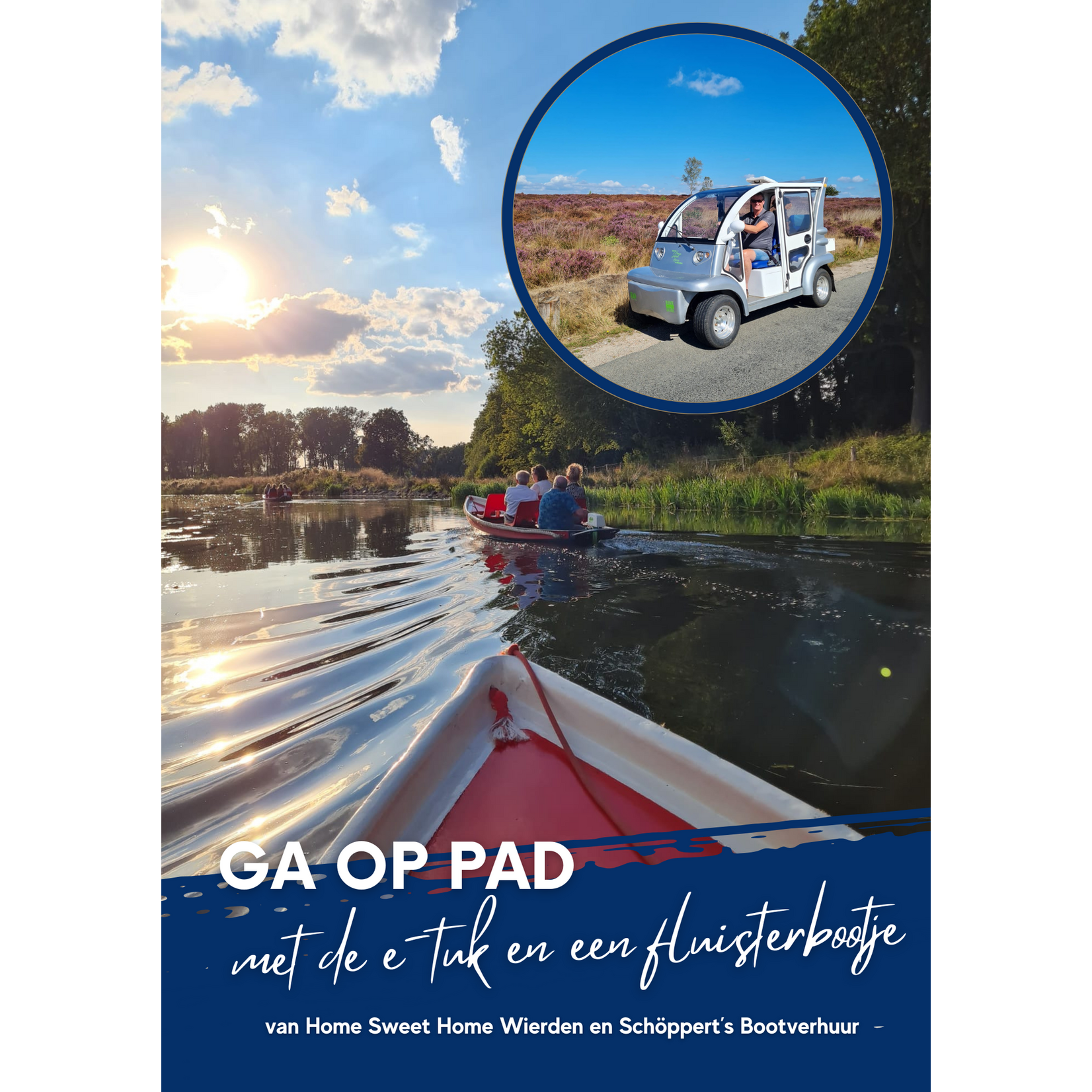Home Sweet Home 1x E-tuk + bootverhuur