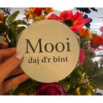 Home Sweet Home Muurcirkel 'Mooi daj d'r bint' 12cm wit