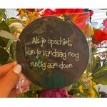 Muurcirkel ''als je opschiet kun je...'' 12 cm zwart