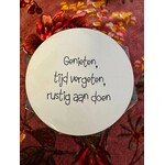 Home Sweet Home Muurcirkel Wit met tekst ''Genieten, tijd vergeten, rustig aan doen'' 20cm