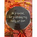 Muurcirkel zwart met tekst '' Als je opschiet, kun je .... '' 20cm