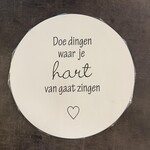 winkeltjevananne Muurcirkel wit met tekst ''Doe dingen waar je hart van gaat zingen'' 30cm